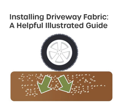 Installing Driveway Fabric: A Helpful Illustrated Guide