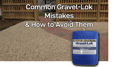 8 Common Gravel-Lok Mistakes