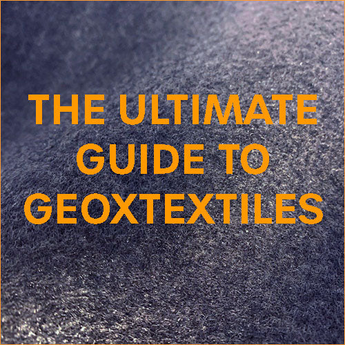 The Ultimate Guide to Geotextiles